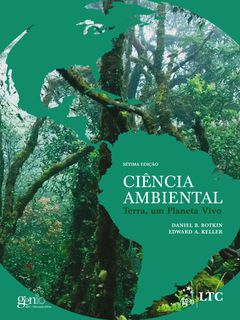 Continuar lendo: Ciência Ambiental - Terra, um Planeta Vivo, 7ª edição