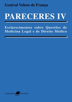 Continuar lendo: Pareceres IV - Esclarecimentos Sobre Questões de Medicina Legal e de Direito Médico