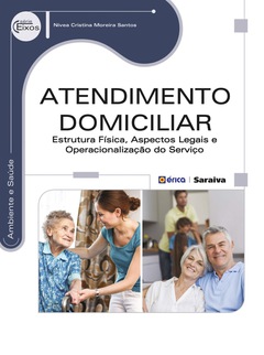 Continuar lendo: Atendimento domiciliar: estrutura física, aspectos legais e operacionalização do serviço.