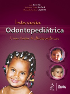 Continuar lendo: Interação Odontopediátrica - Uma Visão Multidisciplinar