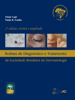 Continuar lendo: Rotinas de Diagnóstico e Tratamento da Sociedade Brasileira de Dermatologia - SBD, 2ª edição