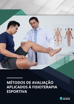 Continuar lendo: Métodos de avaliação aplicados à fisioterapia esportiva