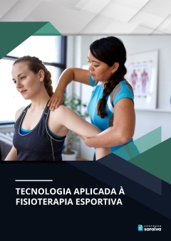 Continuar lendo: Tecnologia aplicada à fisioterapia esportiva