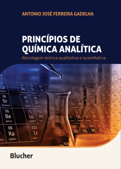 Continuar lendo: Princípios de química analítica: abordagem teórica qualitativa e quantitativa