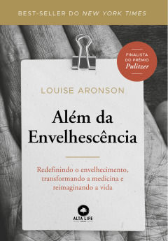 Continuar lendo: Além da envelhescência: redefinindo o envelhecimento, transformando a medicina e reimaginando a vida