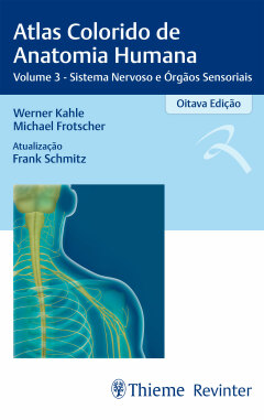 Continuar lendo: Atlas Colorido de Anatomia Humana: Sistema Nervoso e Órgãos Sensoriais. v.3