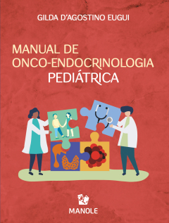Continuar lendo: Manual de onco-endocrinologia pediátrica: efeitos da doença neoplásica e do seu tratamento no sistema endócrino em crianças e adolescentes
