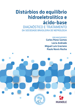 Continuar lendo: Distúrbios do equilíbrio hidroeletrolítico e ácido-base: diagnóstico e tratamento