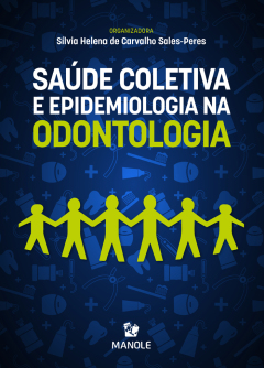 Continuar lendo: Saúde Coletiva e Epidemiologia na Odontologia