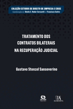 Continuar lendo: Tratamento dos Contratos Bilaterais na Recuperação Judicial. (Coleção Estudos de Direito de Empresa e Crise)