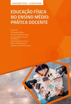 Continuar lendo: Educação Física no Ensino Médio: Prática Docente