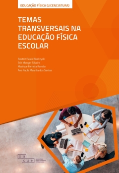 Continuar lendo: Temas Transversais na Educação Física Escolar