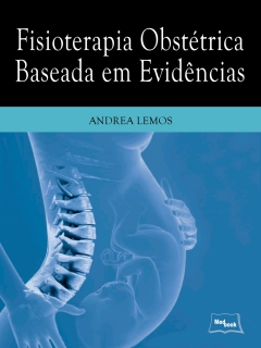 Continuar lendo: Fisioterapia Obstétrica Baseada em Evidências