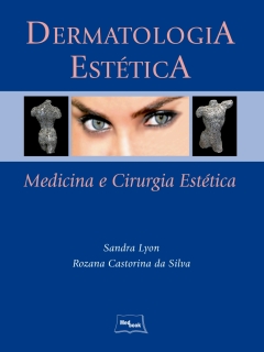 Continuar lendo: Dermatologia Estética - Medicina e Cirurgia Estética