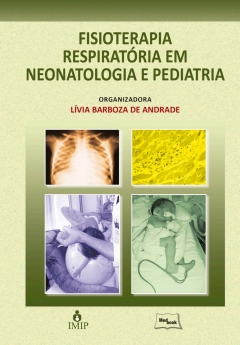 Continuar lendo: Fisioterapia Respiratória em Neonatologia e Pediatria