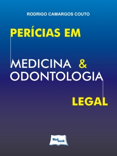 Continuar lendo: Perícias em Medicina e Odontologia Legal