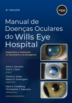 Continuar lendo: Manual de doenças oculares do Wills Eye Hospital: diagnóstico e tratamento no consultório e na emergência