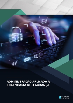 Continuar lendo: Administração aplicada à engenharia de segurança