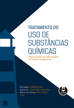 Continuar lendo: Tratamento do uso de substâncias químicas: manual prático de Intervenções e técnicas terapêuticas