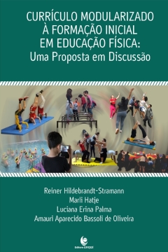 Continuar lendo: Currículo Modularizado à Formação Inicial em Educação Física: Uma Proposta em Discussão