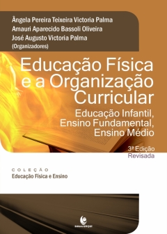 Continuar lendo: Educação Física e a Organização Curricular - Educação Infantil, Ensino Fundamental e Ensino Médio