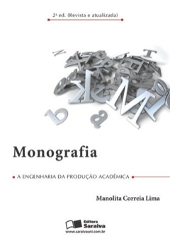 Continuar lendo: Monografia - a engenharia da produção acadêmica. Revista e atualizada -  2ª Edição