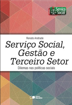 Continuar lendo: Serviço Social Gestão e Terceiro Setor – Dilemas nas políticas sociais
