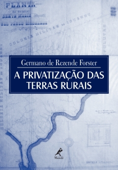 Continuar lendo: A Privatização das Terras Rurais