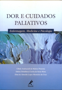 Continuar lendo: Dor e cuidados paliativos: enfermagem, medicina e psicologia