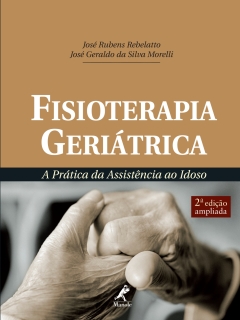 Continuar lendo: Fisioterapia Geriátrica: a Prática da Assistência ao Idoso