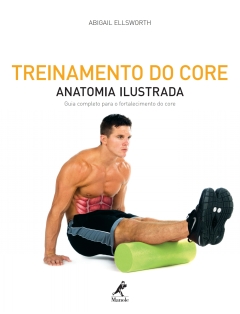 Continuar lendo: Treinamento do Core: Anatomia Ilustrada – Guia Completo para o Fortalecimento do Core