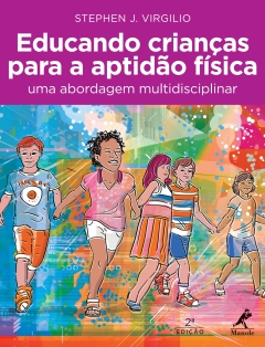 Continuar lendo: Educando Crianças para a Aptidão Física: Uma Abordagem Multidisciplinar