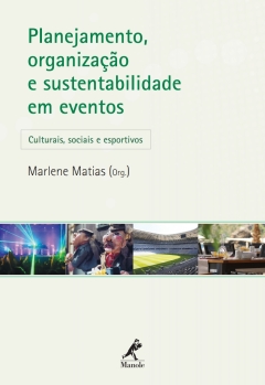 Continuar lendo: Planejamento, Organização e Sustentabilidade em Eventos: Culturais, Sociais e Esportivos