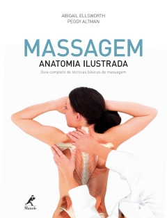 Continuar lendo: Massagem: Anatomia Ilustrada – Guia Completo de Técnicas Básicas de Massagem