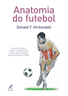 Continuar lendo: Anatomia do Futebol: Guia Ilustrado para o Aumento de Força, Velocidade e Agilidade no Futebol