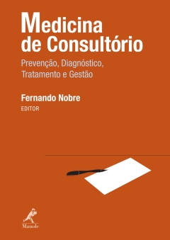 Continuar lendo: Medicina de Consultório: Prevenção, Diagnóstico, Tratamento e Gestão