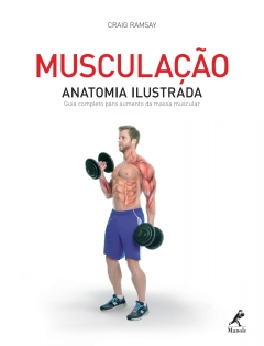 Continuar lendo: Musculação: Anatomia Ilustrada – Guia Completo para Aumento da Massa Muscular