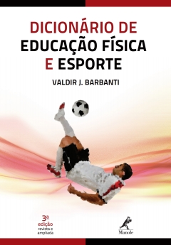 Continuar lendo: Dicionário de Educação Física e Esporte