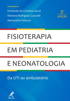 Continuar lendo: Fisioterapia em pediatria e neonatologia: da uti ao ambulatório 2a ed.