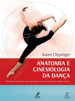 Continuar lendo: Anatomia e cinesiologia da dança 2a ed.