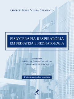 Continuar lendo: Fisioterapia respiratória em pediatria e neonatologia 2a ed.