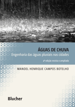 Continuar lendo: Águas de chuva: Engenharia das Águas Pluviais nas Cidades