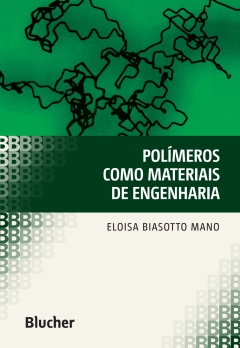 Continuar lendo: Polímeros como materiais de engenharia