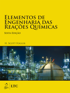 Continuar lendo: Elementos de Engenharia das Reações Químicas