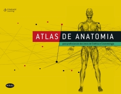 Continuar lendo: Atlas de Anatomia – Para Profissionais das Áreas de Estética e Cosmetologia