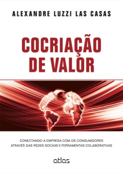 Continuar lendo: Cocriação de Valor: Conectando a Empresa com Os Consumidores Através das Redes Sociais e Ferramentas Colaborativas