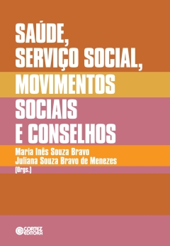 Continuar lendo: Saúde, Serviço Social, movimentos sociais e conselhos: desafios atuais