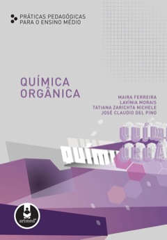 Continuar lendo: Química orgânica: práticas pedagógicas para o ensino médio