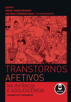 Continuar lendo: Transtornos afetivos na infância e na adolescência: diagnóstico e tratamento