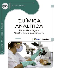 Continuar lendo: Química Analítica - Uma Abordagem Qualitativa e Quantitativa